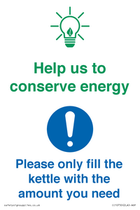 Help us to conserve energy - Only fill the kettle with the amount you need